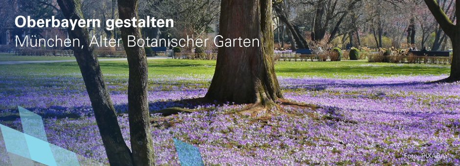 Oberbayern gestalten, Stadt München, Alter Botanischer Garten