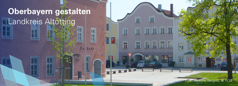 Oberbayern gestalten, Landkreis Altötting