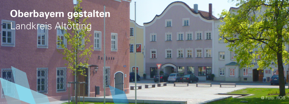 Oberbayern gestalten, Landkreis Altötting