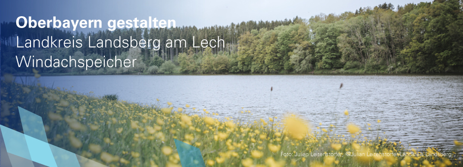 Oberbayern gestalten, Landkreis Landsberg am Lech, Windachspeicher