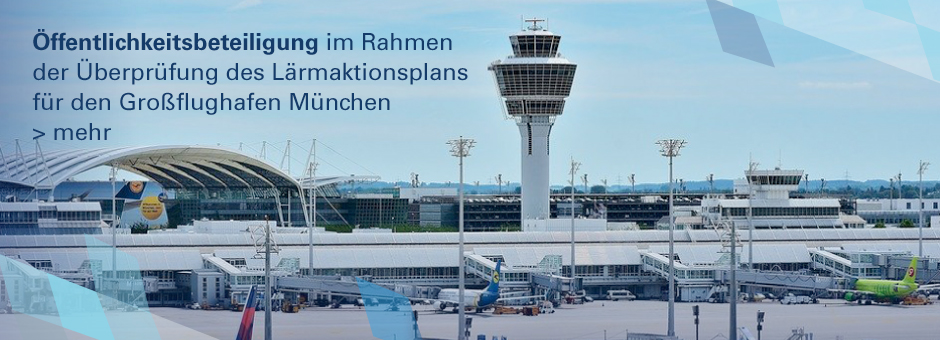 Öffentlichkeitsbeteiligung im Rahmen der Überprüfung des Lärmaktionsplans für den Großflughafen München