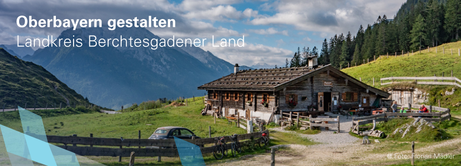 Oberbayern gestalten, Landkreis Berchtesgadener Land
