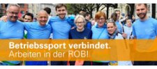 Betriebssport verbindet. Arbeiten in der ROB!